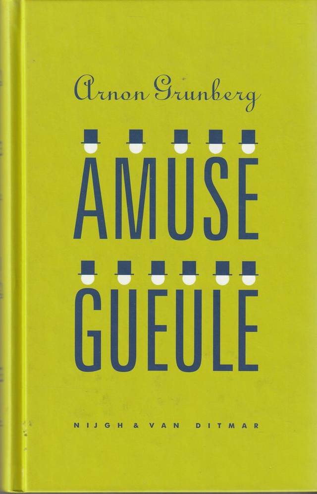 Amuse - gueule Vroege verhalen | Arnon Grunberg