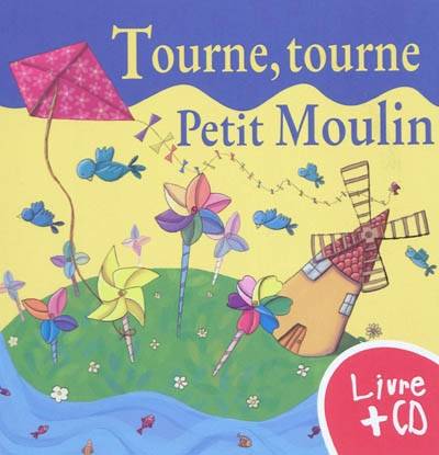 Tourne, tourne petit moulin | Remi Guichard, Francoise Bobe, Marie-Pierre Tiffoin