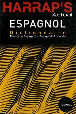 Harrap's actual espagnol : dictionnaire français-espagnol, espanol-francés | 