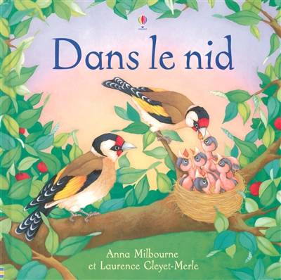 Dans le nid | Anna Milbourne, Laurence Cleyet-Merle, Renee Chaspoul, Nick Stellmacher, Claire Lefebvre