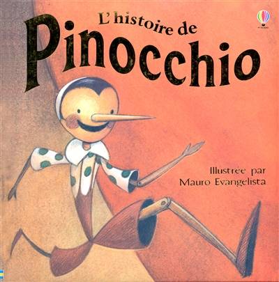 L'histoire de Pinocchio | Katie Daynes, Mauro L. Evangelista, Carlo Collodi, Jean-Noël Chatain