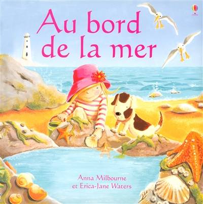 Au bord de la mer | Anna Milbourne, Erica-Jane Waters, Stephanie Serazin