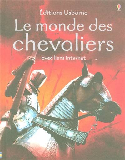 Le monde des chevaliers avec liens Internet | Rachel Firth, Giacinto Gaudenzi, Lee Montgomery, Renée Chaspoul, Nick Stellmacher, Véronique Dreyfus