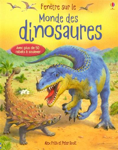 Fenêtre sur le monde des dinosaures | Alex Frith, Peter David Scott, Claire Lefebvre