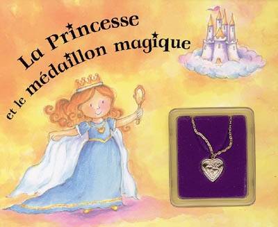 La princesse et le médaillon magique | Nick Ellsworth, Veronica Vasylenko, Marine Bellanger