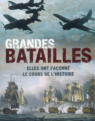 Grandes batailles : elles ont façonné le cours de l'histoire | Christer Jorgensen, Francois Poncioni