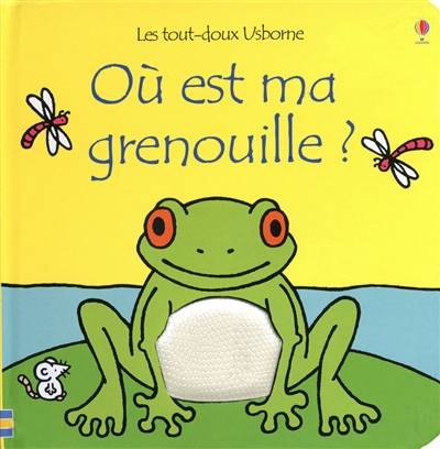 Où est ma grenouille ? | Fiona Watt, Rachel Wells, Renee Chaspoul