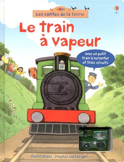 Le train à vapeur | Stephen Cartwright, Heather Amery, Alex Frith, Gillian Doherty, Erica Harrison, Non Taylor, Renee Chaspoul