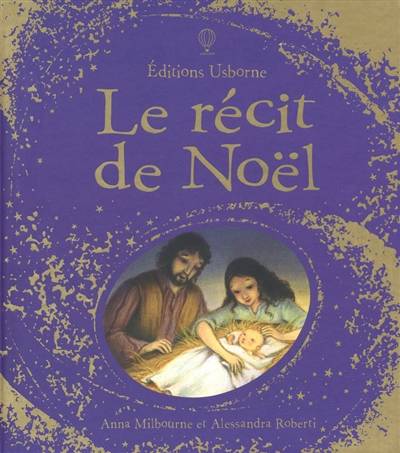 Le récit de Noël | Anna Milbourne, Alessandra Roberti, Nicola Butler, Lorraine Beurton-Sharp