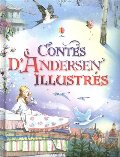 Contes d'Andersen illustrés | Anna Milbourne, Gillian Doherty, Ruth Brocklehurst, Hans Christian Andersen, Fran Parreno, Renée Chaspoul, Clarice Uba, Muriel de Grey