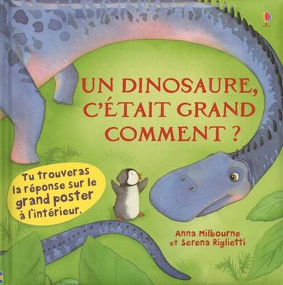 Un dinosaure, c'était grand comment ? | Anna Milbourne, Serena Riglietti, Déborah Cixous