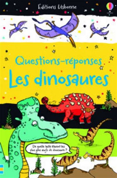 Les dinosaures : questions-réponses | Sarah Khan, Sarah Horne, Phil Clarke, Sam Taplin, Pascal Varejka