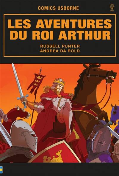 Les aventures du roi Arthur | Russell Punter, Andrea Da Rold, Renee Chaspoul, Nick Stellmacher, Claire Lefebvre