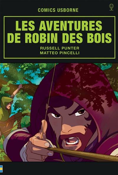 Les aventures de Robin des bois | Russell Punter, Matteo Pincelli, Renée Chaspoul, Nick Stellmacher, Nathalie Chaput