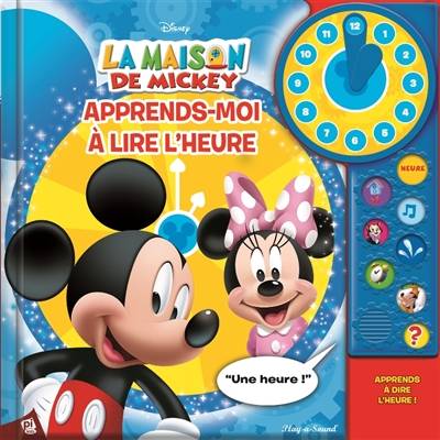 La maison de Mickey : apprends-moi à lire l'heure | Walt Disney company, Disney storybook art, Susan Rich Brooke, Laurent Pasquier, Pierre Bouvet