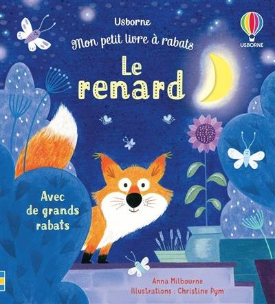 Le renard | Anna Milbourne, Christine Pym, Eleonore Souchon