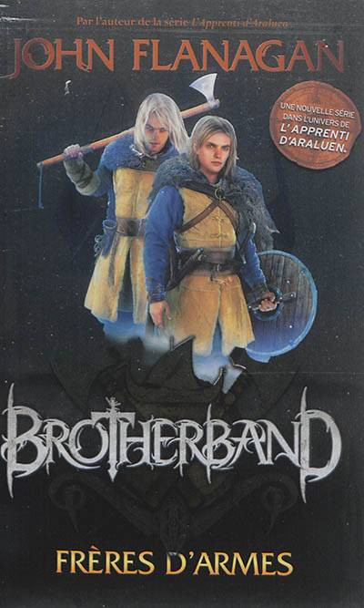 Brotherband. Vol. 1. Frères d'armes | John Flanagan, Blandine Longre