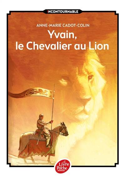 Yvain, le chevalier au lion | Anne-Marie Cadot-Colin, Chrétien de Troyes