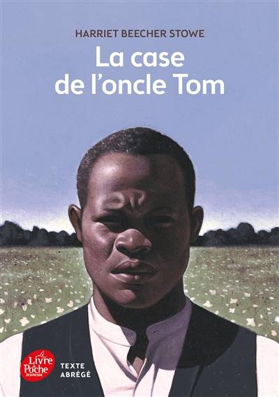 La case de l'oncle Tom | Harriet Beecher Stowe, Louis Enault