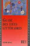 Guide des idées littéraires | Henri Bénac, Brigitte Réauté, Michèle Laskar