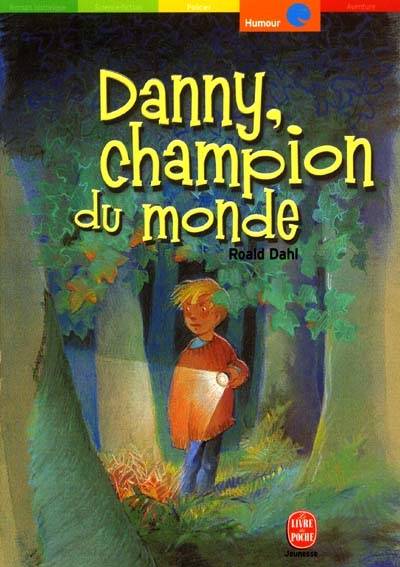 Danny, le champion du monde | Roald Dahl, Boiry, Jean-Marie Léger