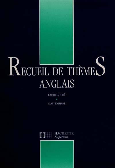 Recueil de thèmes anglais | Kathleen Julie, Claude Grimal