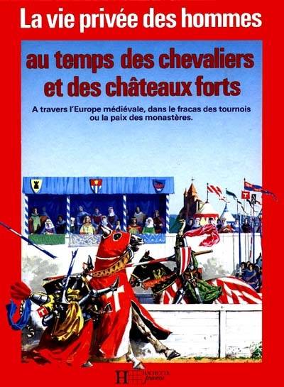 Au temps des chevaliers et des châteaux forts... : 1250-1350. Les Animaux en ce temps-là | Pierre Miquel, Pierre Probst, Paul-Henry Plantain