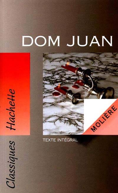 Dom Juan ou Le festin de pierre : texte intégral | Molière, Michel Bouty