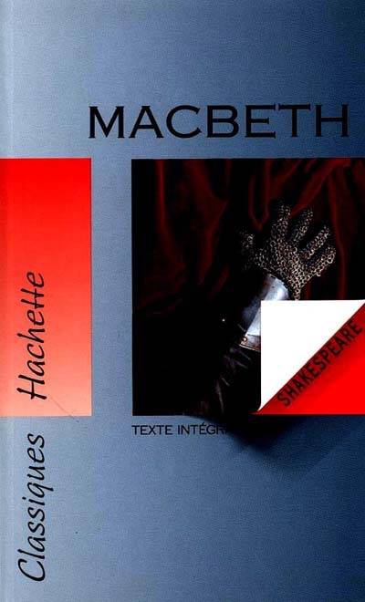 Macbeth | William Shakespeare, Andrew Piasecki, Guy Fontaine, François-Victor Hugo, Yves Florenne, Elisabeth Duret