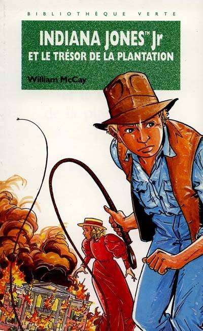 Indiana Jones Jr et le trésor de la plantation | William McCay, Erik Juszezak, Jerome Jacobs