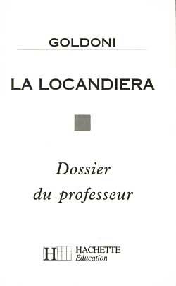 Goldoni, La Locandiera : dossier du professeur | Michel Morisset