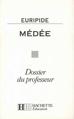 Médée d'Euripide : dossier du professeur | Marie-Rose Rougier