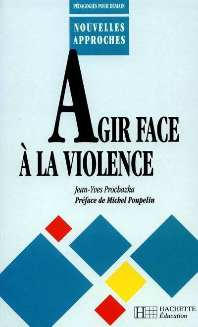 Agir face à la violence | Jean-Yves Prochazka