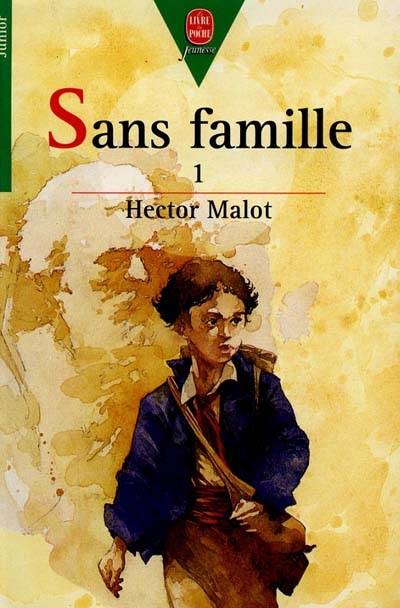 Sans famille. Vol. 1 | Hector Malot