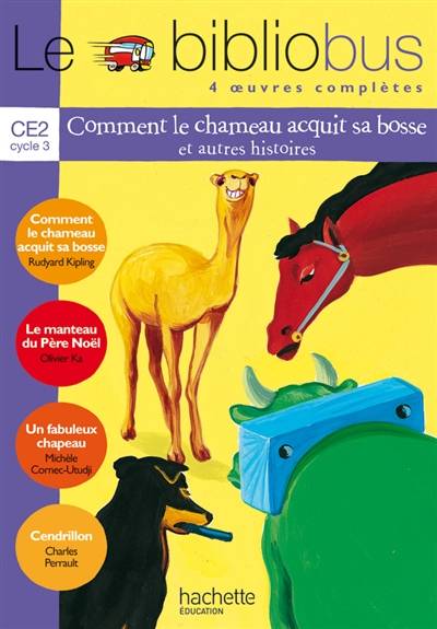 Le bibliobus CE2 cycle 3 : 4 oeuvres complètes | Rudyard Kipling, Gustave Doré, Michèle Cornec-Utudji, Charles Perrault, Pascal Dupont, Evelyne Faivre, Olivier Ka, Marianne Maury-Kaufmann, Annie-Claude Martin, Léone Berchadsky, Jean Esch, André Divault