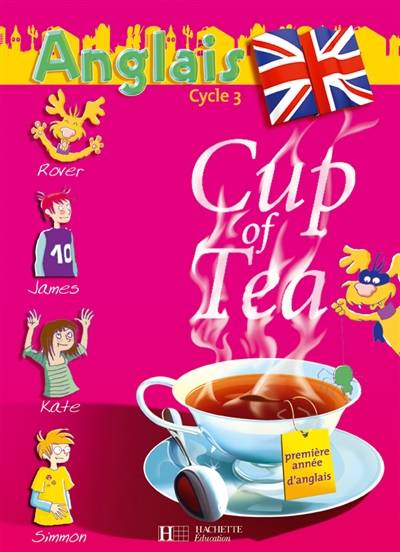 Cup of tea, anglais cycle 3 : première année d'anglais | Gisele Mayet-Albagnac, Randolph Boyd