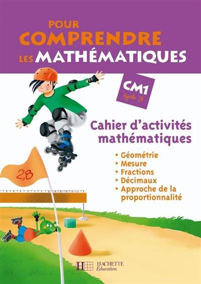 Pour comprendre les mathématiques, CM1, cycle 3 : cahier d'activités mathématiques | Paul Bramand