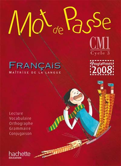 Mot de passe, français maîtrise de la langue, CM1 : programmes 2008 | Maryse Lemaire, Xavier Knowles, Cecile de Ram, Sylvie Pare