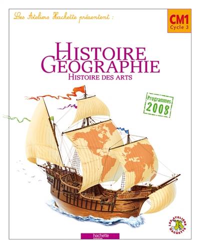 Histoire géographie, histoire des arts CM1 cycle 3 : livre de l'élève | Maryse Clary, Genevieve Dermenjian