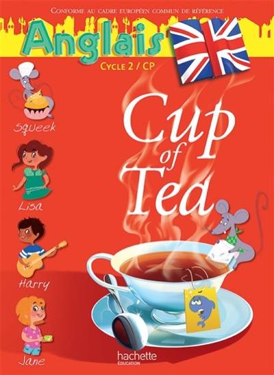 Cup of tea, anglais cycle 2, CP : manuel | Gisele Mayet-Albagnac, Randolph Boyd, Lili la Baleine