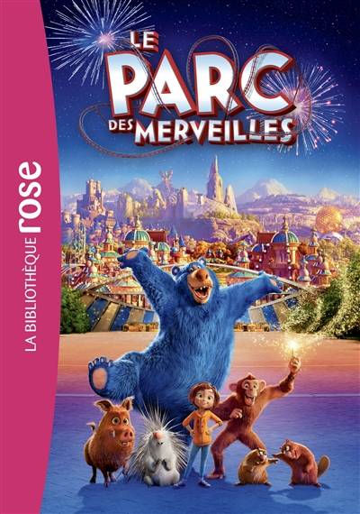 Le Parc des merveilles : le roman du film | Sadie Chesterfield, Christophe Rosson