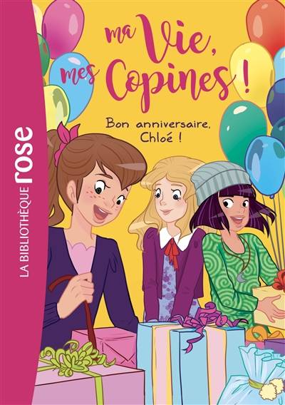 Ma vie, mes copines !. Vol. 14. Bon anniversaire, Chloé ! | Catherine Kalengula, Pacotine