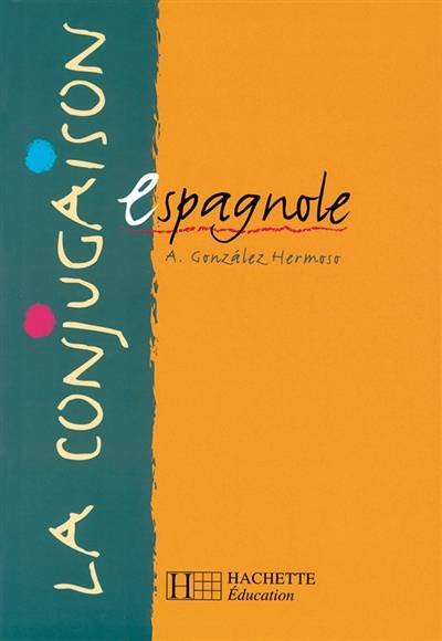 La conjugaison espagnole | Alfredo Gonzalez Hermoso