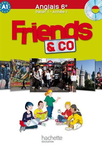 Friends & Co anglais 6e, palier 1, année 1 | Laurent Perrot, Deborah Grumbach, Sophie Ward, Marie Hinsinger, Angelique Noeppel