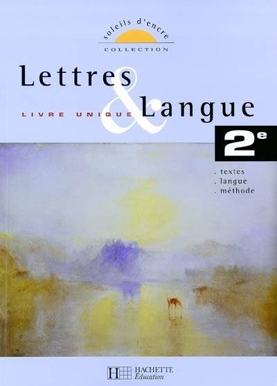 Lettres et langue 2e, livre unique : textes, langue, méthode | Marie-Thérèse Blondeau, Line Carpentier, Sylvie-Ghislaine Nourry-Namur, Catherine Boré