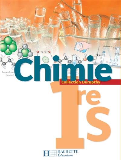 Chimie 1re S | Andre Durupthy, Michel Barde, Odile Durupthy