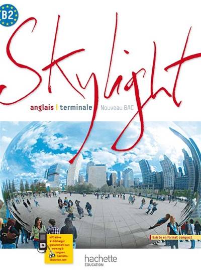 Skylight, anglais terminale : nouveau bac : format compact | Wendy Benoit, Stephane Brunel, Laurence Jeanjean, Marc Roussel