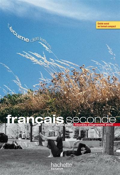 Français seconde : livre unique, nouveau programme 2010 | Valérie Presselin, François Mouttapa, Betty Witowski Vanuxem