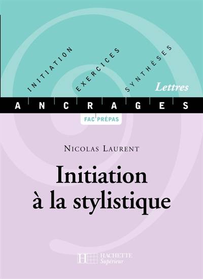 Initiation à la stylistique | Nicolas Laurent