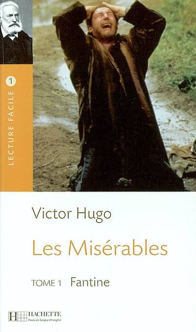 Les misérables. Vol. 1. Fantine | Victor Hugo, Pierre de Beaumont, Marie-Claire Destarac